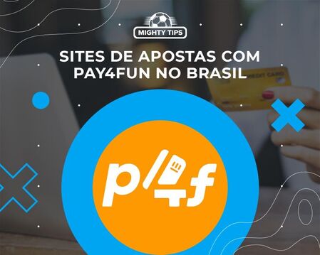 Sites de apostas com Pay4Fun no Brasil