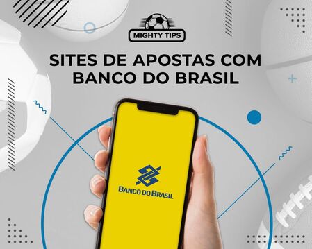 Sites de apostas com Banco do Brasil