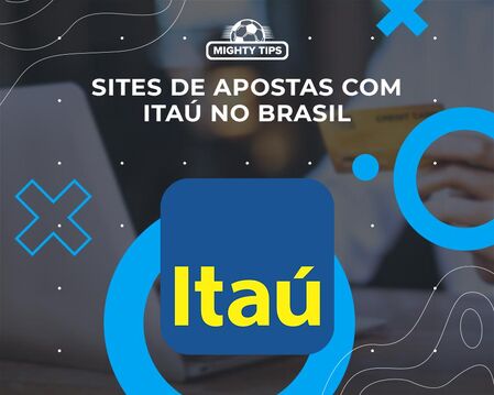 Sites de apostas com Itaú no Brasil