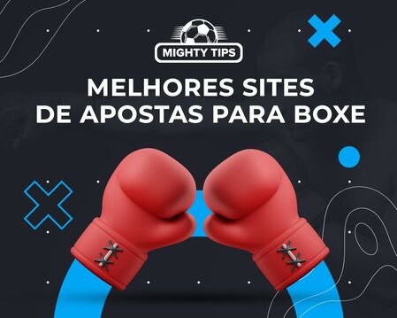 Melhores Casas de Apostas boxe online no Brasil