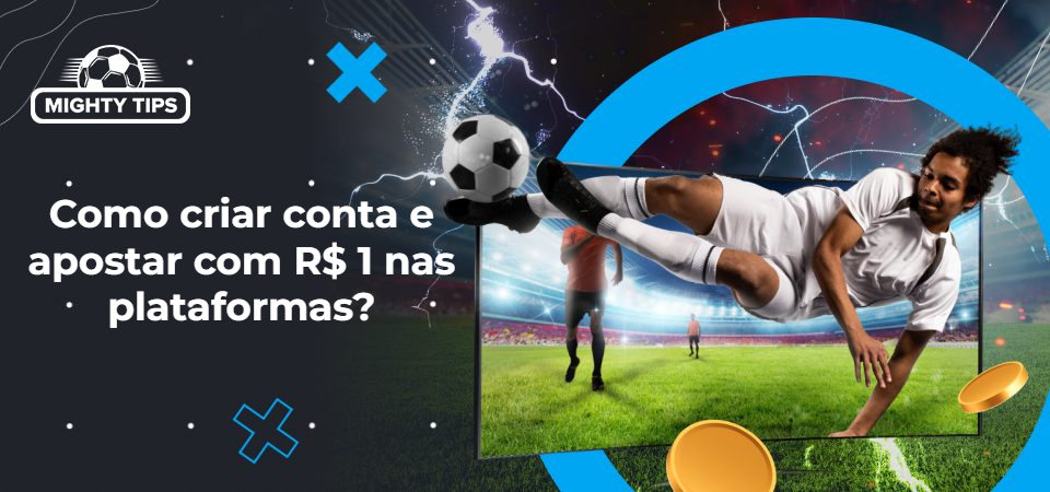 Gráficos para o bloco 'Como criar conta e apostar com R$ 1 nas plataformas?'